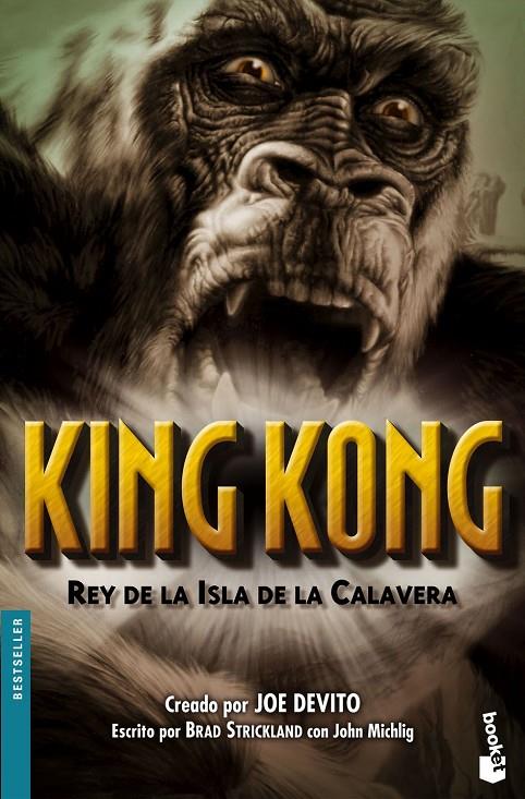 KING KONG. REY DE LA ISLA DE | 9788448035228 | JOE DEVITO, JOHN MICHLIG Y B. STRICKLAND