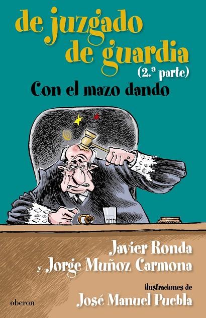 DE JUZGADO DE GUARDIA. EL DISPARATE CONTINÚA | 9788498771961 | RONDA, JAVIER/MUÑOZ, JORGE