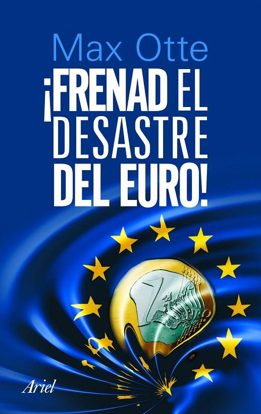 FRENAD EL DESASTRE DEL EURO | 9788434470118 | MAX OTTE