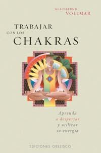 TRABAJAR CON LOS CHAKRAS | 9788477208471 | VOLLMAR, KLAUSBERND