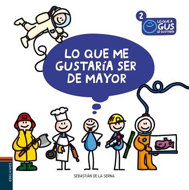 LO QUE ME GUSTARÍA SER DE MAYOR | 9788426386564 | SERNA GIRALT, SEBASTIÁN DE LA / SERNA GIRALT, SEBA