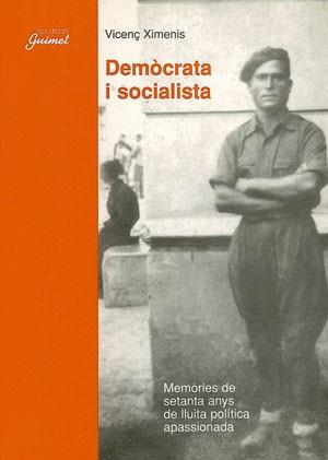 DEMOCRATA I SOCIALISTA | 9788479355418 | XIMENIS, VICEN#