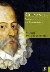 CERVANTES VISTO POR UN HISTORIADOR | 9788467018646 | MANUEL FERNANDEZ ALVAREZ