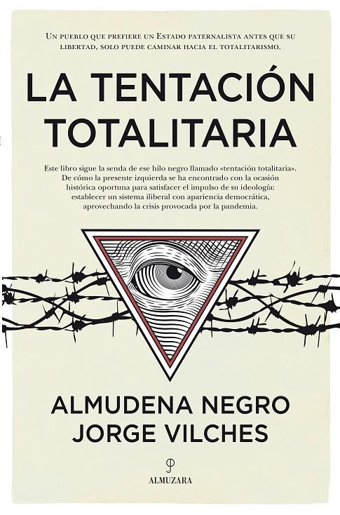LA TENTACIÓN TOTALITARIA | 9788418578298 | ALMUDENA NEGRO / JORGE VILCHES