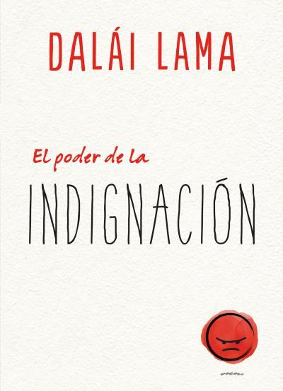 EL PODER DE LA INDIGNACIÓN | 9788417694265 | LAMA, DALAI / UEDA, NORIYUKI