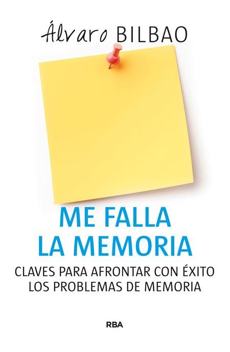 ME FALLA LA MEMORIA | 9788490565162 | BILBAO , ALVARO