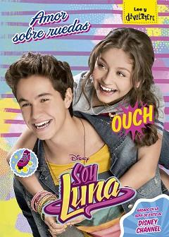 SOY LUNA. AMOR SOBRE RUEDAS | 9788499518718 | DISNEY