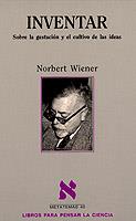 INVENTAR. SOBRE LA GESTION Y CULTIVO DE LAS IDEAS | 9788472238985 | WIENER, NORBERT