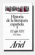 HISTORIA DE LA LITERATURA ESPA¥OLA SIGLO XIX | 9788434483569 | SHAW, DONALD L.