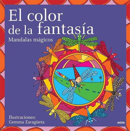 EL COLOR DE LA FANTASIA  -MANDALAS MÁGICOS | 9788496697201 | ZARAGÜETA, GEMMA