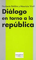 DIALOGO EN TORNO A LA REPUBLICA K-8 | 9788483108314 | BOBBIO, NORBERTO; VIROLI, MAURIZIO