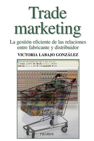 TRADE MARKETING | 9788436821079 | LABAJO, VICTORIA