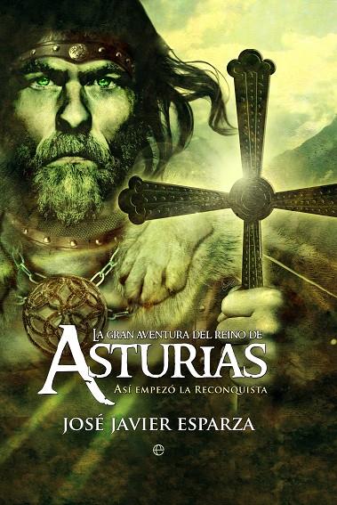 GRAN AVENTURA DEL REINO DE ASTURIAS | 9788497349789 | ESPARZA JOSE JAVIER