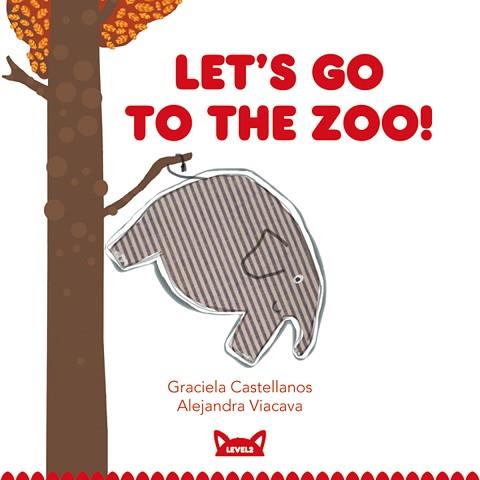 LET'S GO TO THE ZOO! -5- | 9788415207443 | CASTELLANOS, GRACIELA