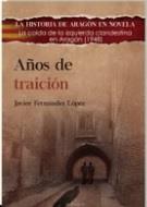 AÑOS DE TRAICIÓN | 9788412594287 | FERNÁNDEZ LÓPEZ, JAVIER