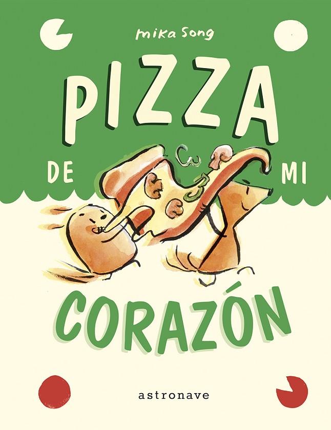 PIZZA DE MI CORAZON. NORMA Y PANCHI 3 | 9788467959918 | SONG, MIKA