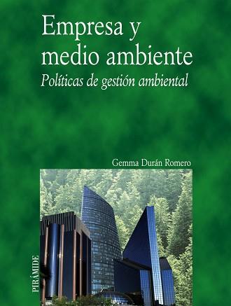 EMPRESA Y MEDIO AMBIENTE. POLITICAS DE GESTION AMBIENTAL | 9788436821024 | DURAN ROMERO, GEMMA