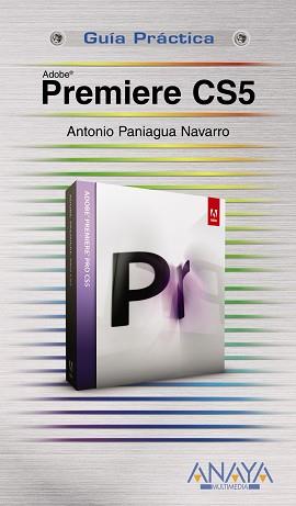 PREMIERE CS5 | 9788441528673 | PANIAGUA NAVARRO, ANTONIO