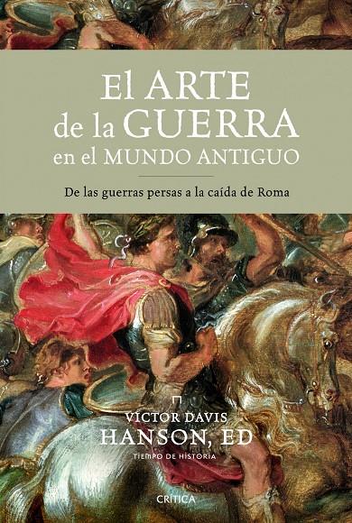 EL ARTE DE LA GUERRA EN EL MUNDO ANTIGUO | 9788498922967 | VICTOR DAVIS HANSON, ED.