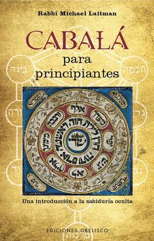 CABALA PARA PRINCIPIANTES | 9788497777698 | LAITMAN, RABBI MICHAEL