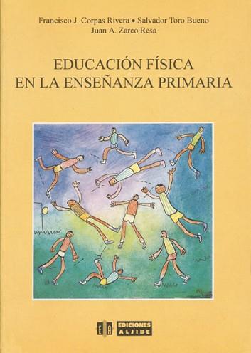 EDUCACION FISICA EN LA ENSE¥ANZA PRIMARIA | 9788487767197 | CORPAS RIVERA