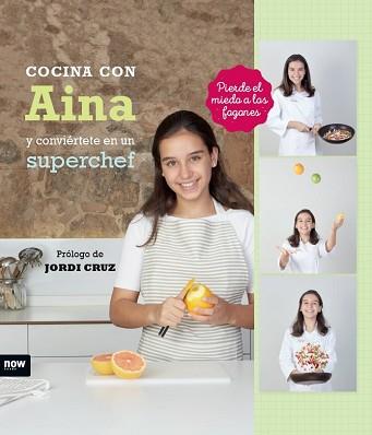 COCINA CON AINA Y CONVIÉRTETE EN UN SUPERCHEF | 9788416245444 | ROGLÁN SALVADOR, AINA