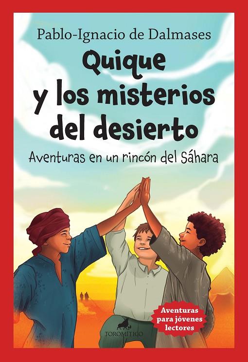 QUIQUE Y LOS MISTERIOS DEL DESIERTO. AVENTURAS EN UN RINCÓN DEL SÁHARA | 9788419962218 | PABLO IGNACIO DE DALMASES