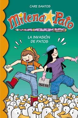 MILENA PATO 4. LA INVASIÓN DE PATOS | 9788484418801 | SANTOS,CARE/CRUZ,DANI