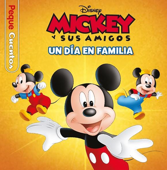 MICKEY. UN DÍA EN FAMILIA. PEQUECUENTOS | 9788419547705 | DISNEY