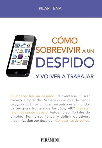 COMO SOBREVIVIR A UN DESPIDO : Y VOLVER A TRABAJAR | 9788436829136 | TENA GARCIA, PILAR [VER TITULOS]