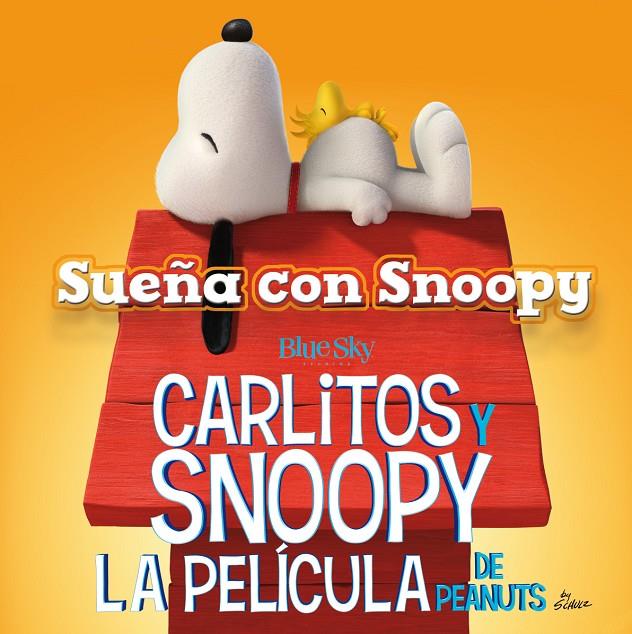 SUEÑA CON SNOOPY - CARLITOS Y SNOOPY - LOS LIBROS DE LA PELÍCULA | 9788416261451 | SCHULZ, CHARLES M.