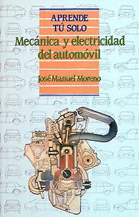 MECANICA Y ELECTRICIDAD DEL AUTOMOVIL | 9788436805987 | Moreno Gonz lez, Jos‚ Manuel