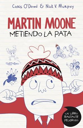 METIENDO LA PATA (MARTIN MOONE 1) | 9788490434536 | 0'DOWD,CHRIS/V. MURPHY,NICK