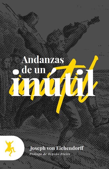 ANDANZAS DE UN INÚTIL | 9788417786076 | VON EICHENDORFF, JOSEPH