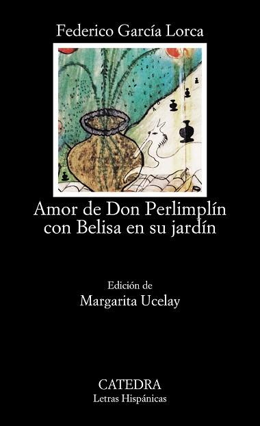 AMOR DE DON PERLIMPLIN CON BELISA EN SU JARDIN | 9788437608990 | Garc¡a Lorca, Federico