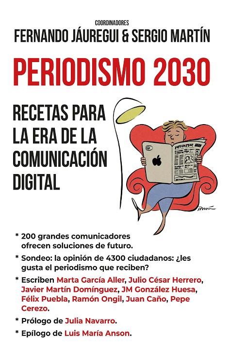 PERIODISMO 2030. RECETAS PARA LA ERA DE LA COMUNICACIÓN DIGITAL | 9788418757112 | FERNANDO JÁUREGUI / SERGIO MARTÍN