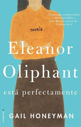 ELEANOR OLIPHANT ESTá PERFECTAMENTE | 9788416700745 | HONEYMAN, GAIL