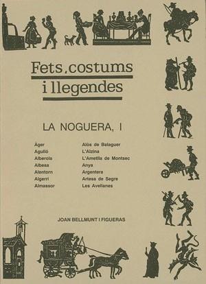 FETS,COSTUMS I LLEGENDES.LA NOGUERA I | 9788479352127 | AAVV