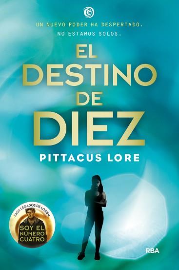 EL DESTINO DE DIEZ (LEGADOS LORIEN 6) | 9788427209756 | LORE , PITTACUS