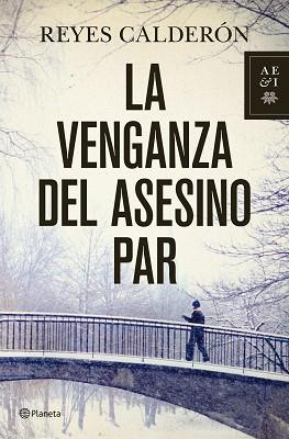 VENGANZA DEL ASESINO PAR | 9788408110767 | REYES CALDERÓN