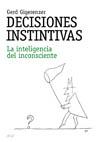 DECISIONES INSTINTIVAS | 9788434453494 | GIGENRENZER, GERD