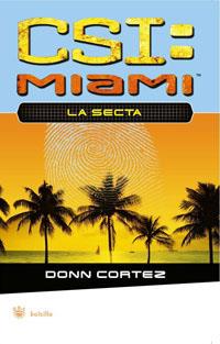 CSI MIAMI: LA SECTA (RBA BOLSILLO) | 9788478719884 | CORTEZ, DONN