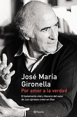 POR AMOR A LA VERDAD5210 | 9788408047339 | GIRONELLA, JOSE MARIA