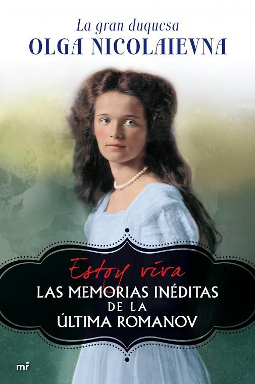 ESTOY VIVA MEMORIAS INEDITAS DE LA ULTIMA ROMANOV | 9788427038967 | NICOLAIEVNA, OLGA