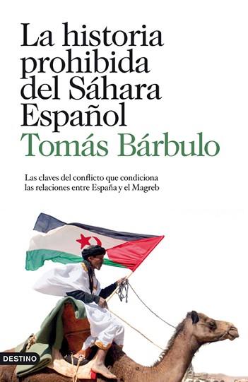 HISTORIA PROHIBIDA DEL SAHARA ESPAÑOL | 9788423343874 | TOMAS BARBULO