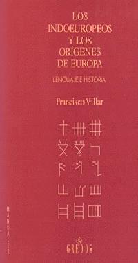 INDOEUROPEOS Y LOS ORIGENES DE EUROPA, LOS | 9788424917876 | VILLAR, FRANCISCO