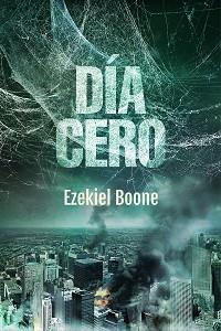 DÍA CERO | 9788416387786 | BOONE, EZEKIEL