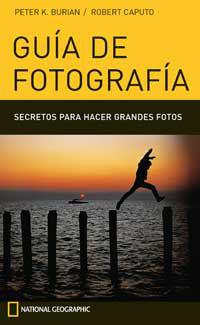 GUIA DE FOTOGRAFIA                                 SECRETOS | 9788482983141 | BURIAN, PETER K./ CAPUTO, ROBERT