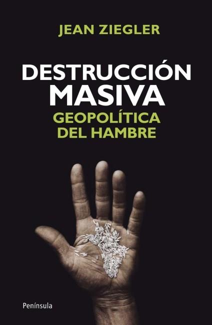 DESTRUCCIÓN MASIVA | 9788499421476 | ZIEGLER, JEAN