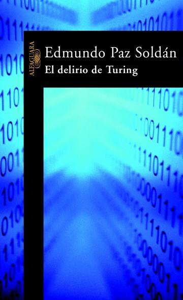 DELIRIO DE TURING | 9788420400969 | PAZ SOLDAN AVILA, EDMUNDO (1967- )